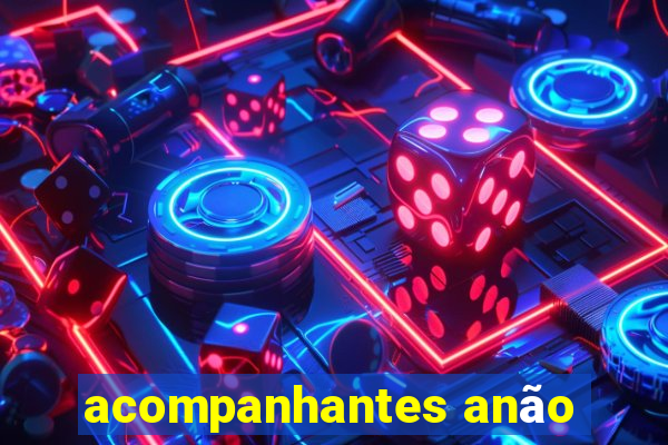 acompanhantes anão