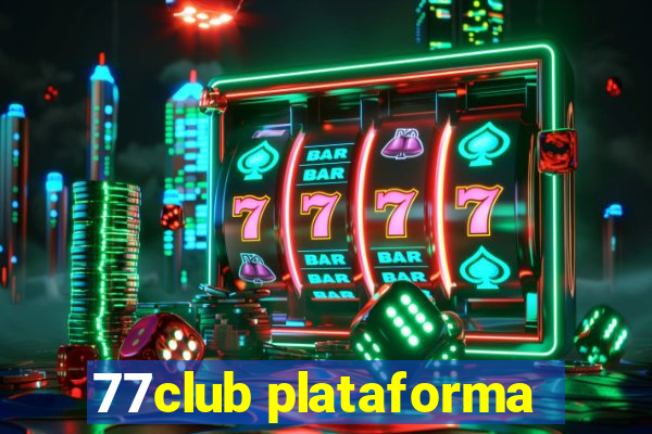 77club plataforma