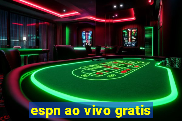 espn ao vivo gratis