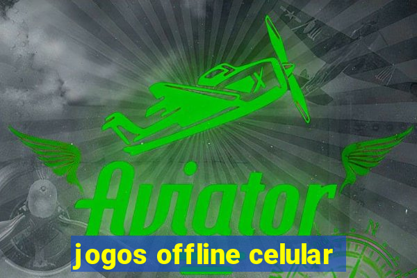 jogos offline celular