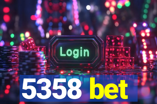 5358 bet