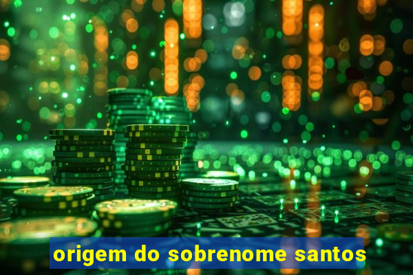 origem do sobrenome santos