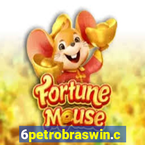 6petrobraswin.com