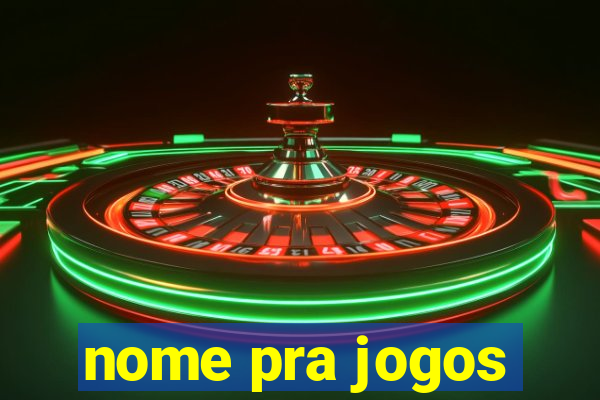 nome pra jogos