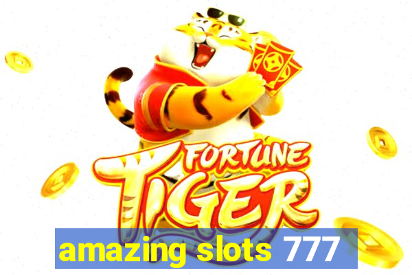 amazing slots 777