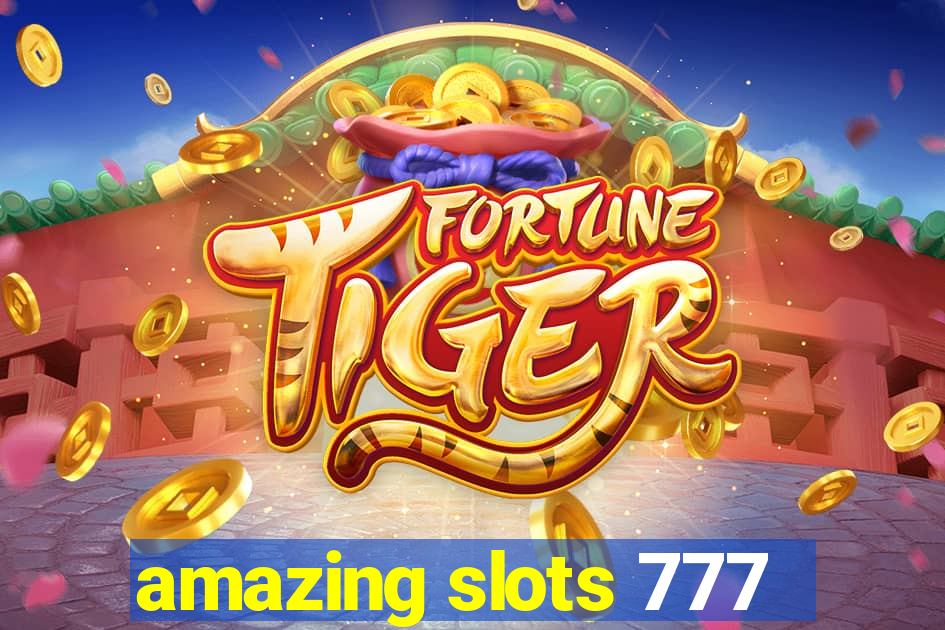 amazing slots 777