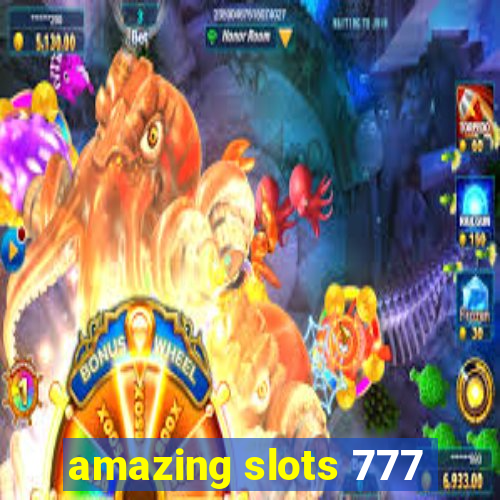 amazing slots 777