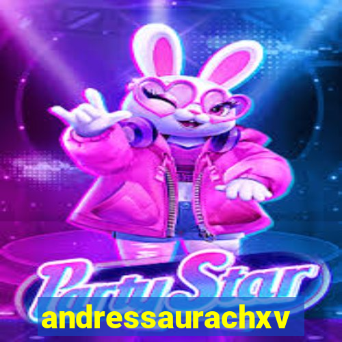 andressaurachxvideos