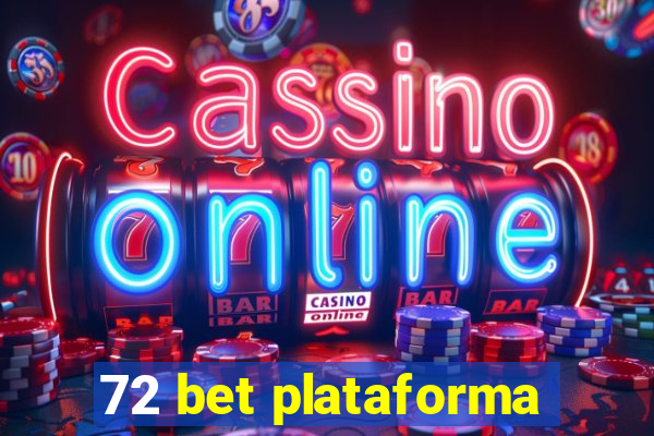 72 bet plataforma