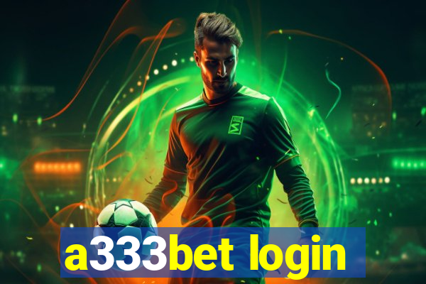 a333bet login