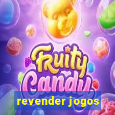 revender jogos