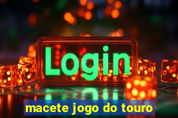 macete jogo do touro