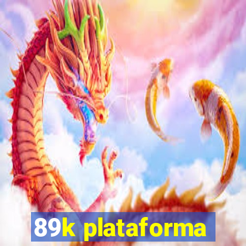 89k plataforma