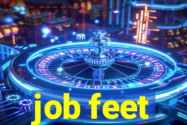 job feet