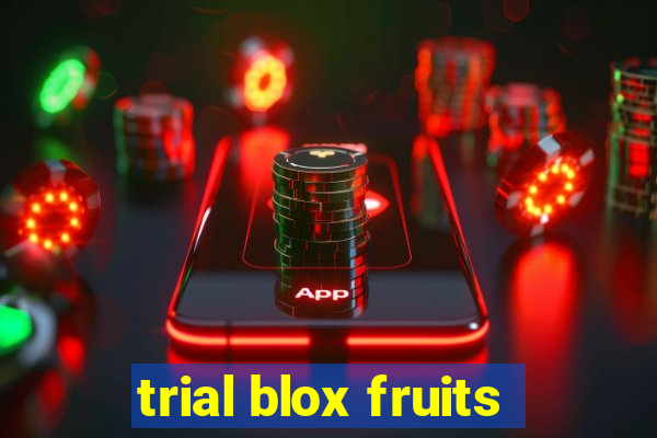 trial blox fruits