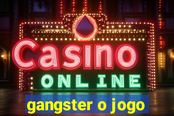 gangster o jogo