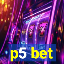 p5 bet