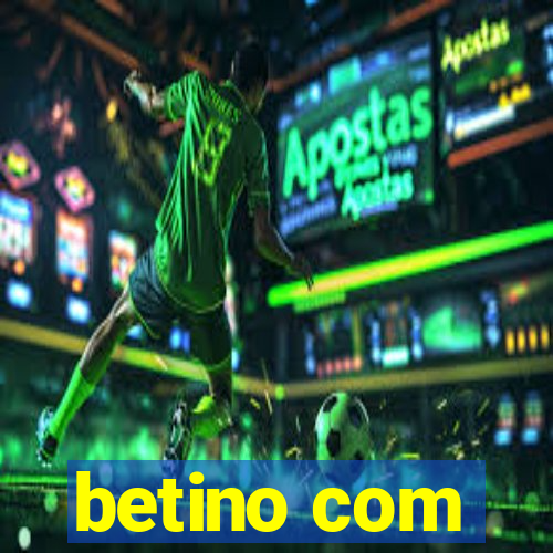 betino com