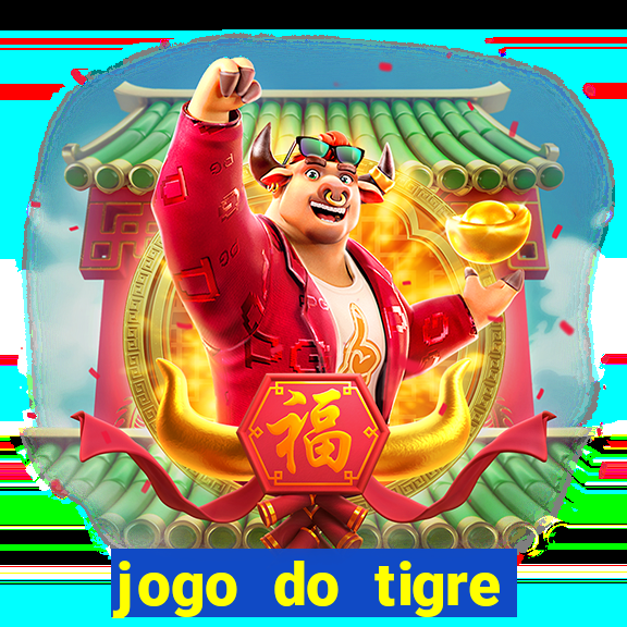 jogo do tigre bonus de cadastro