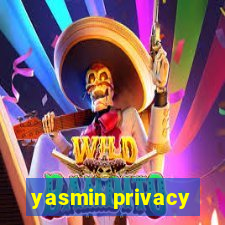 yasmin privacy