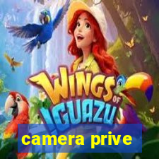 camera prive