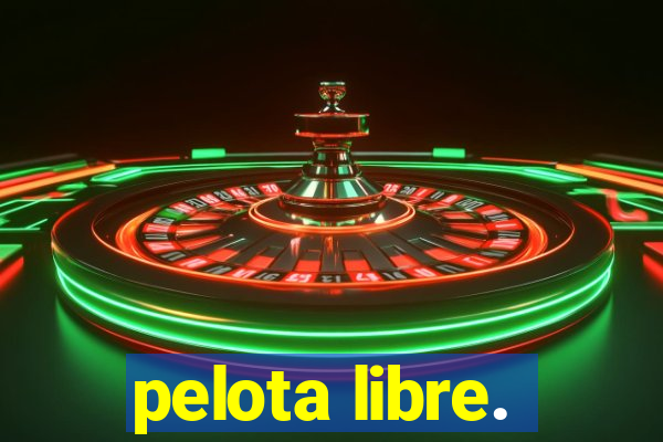 pelota libre.