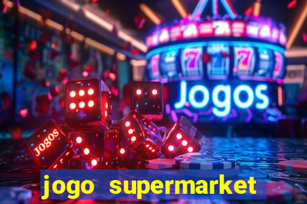 jogo supermarket spree demo