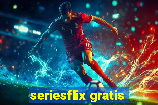 seriesflix gratis