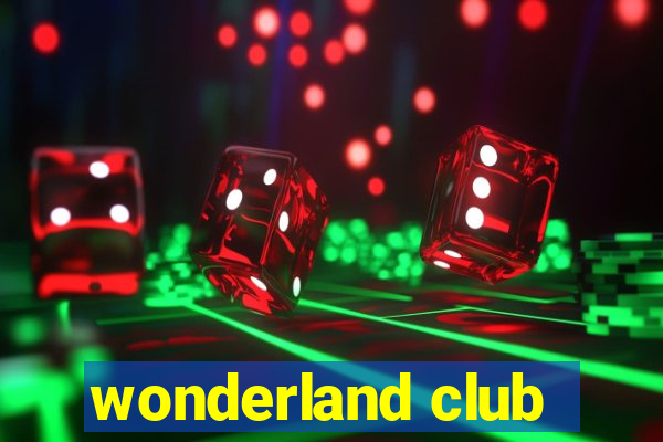 wonderland club