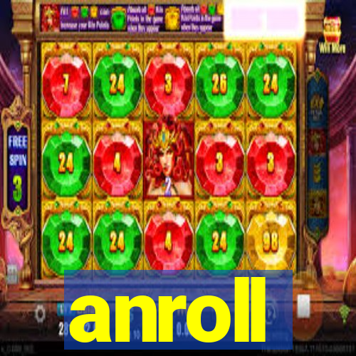 anroll