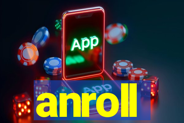 anroll