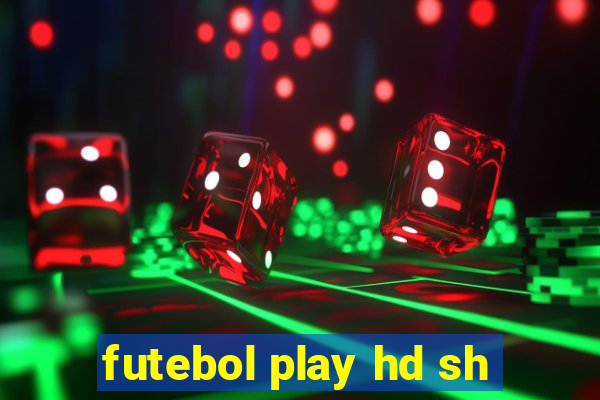 futebol play hd sh