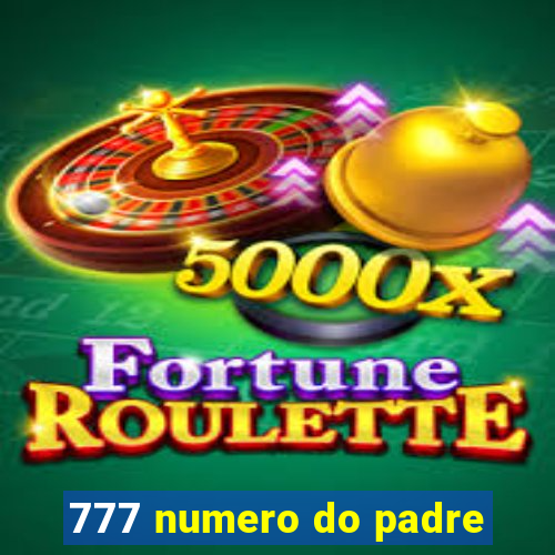 777 numero do padre