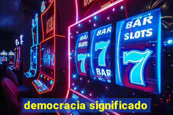 democracia significado