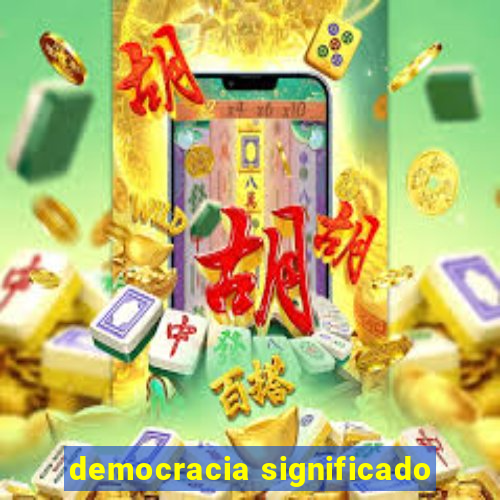 democracia significado