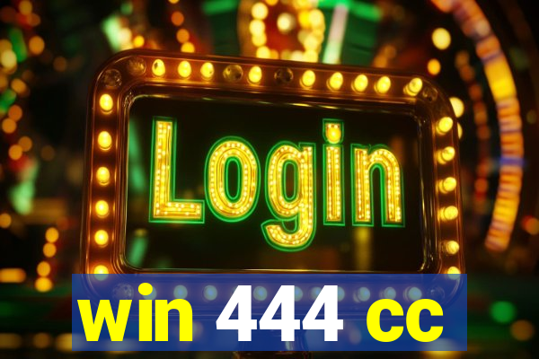 win 444 cc