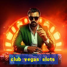 club vegas slots casino games 777