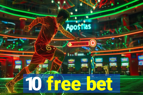 10 free bet