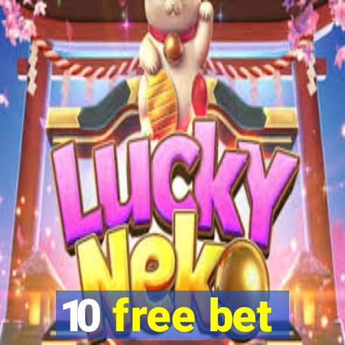 10 free bet