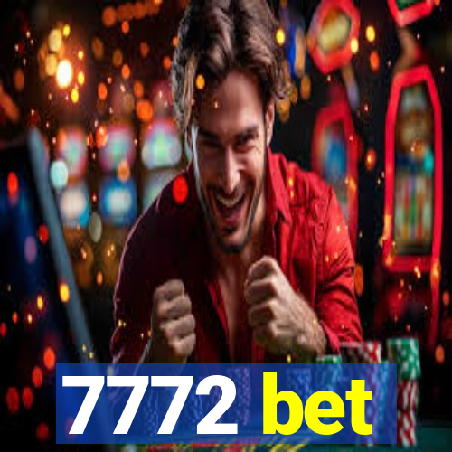 7772 bet