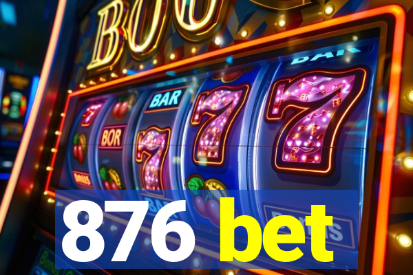 876 bet