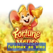 futemax ao vivo futebol ao vivo hoje