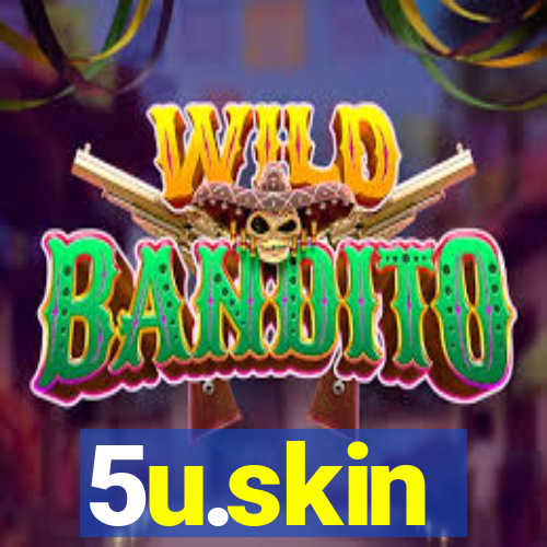 5u.skin