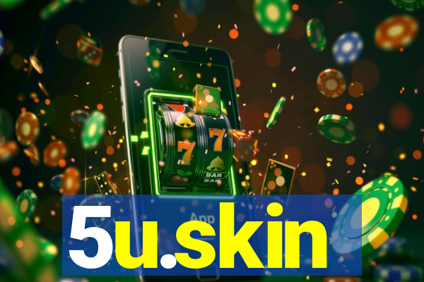 5u.skin