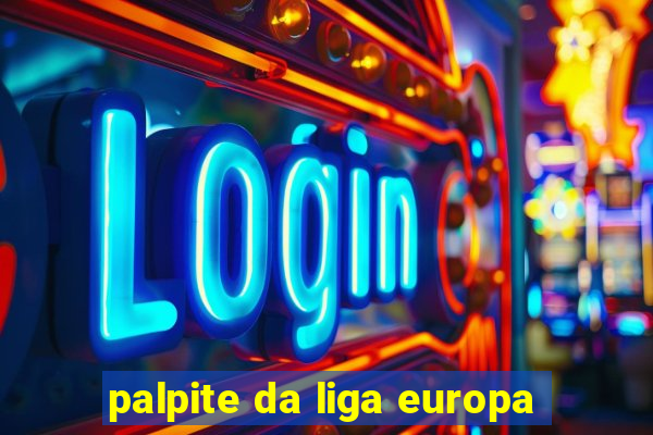 palpite da liga europa