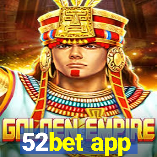 52bet app