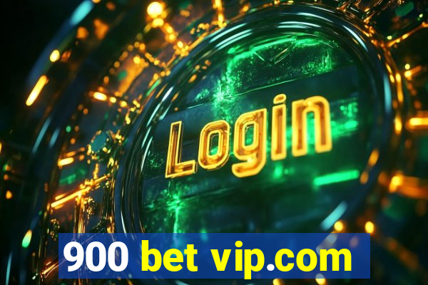 900 bet vip.com