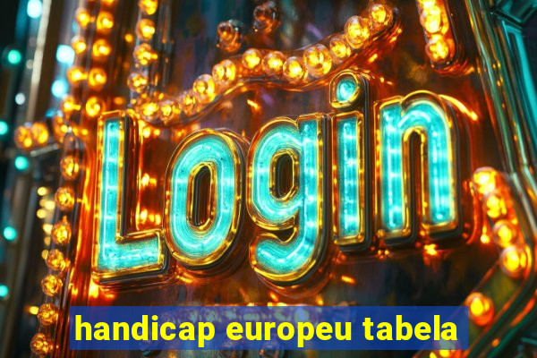 handicap europeu tabela