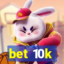 bet 10k