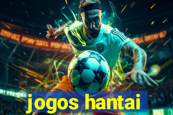 jogos hantai